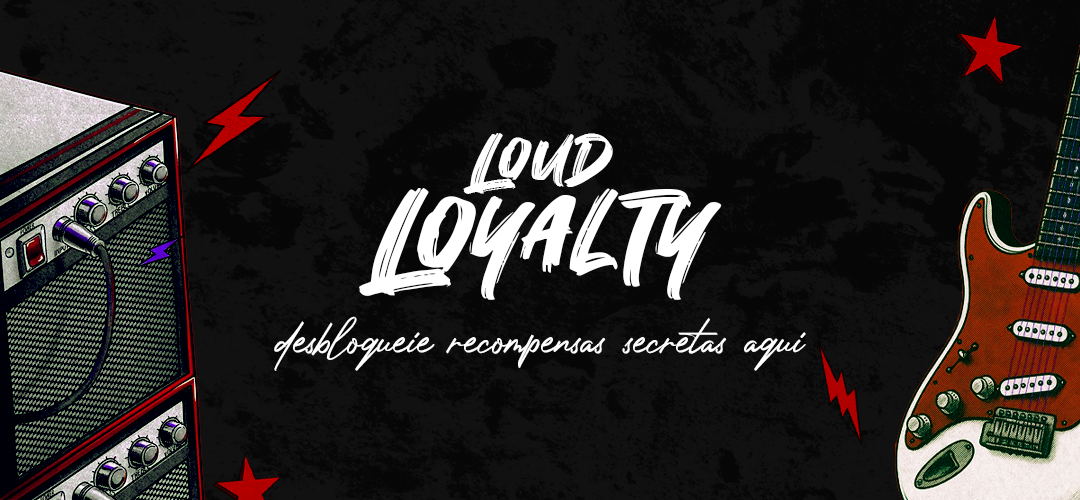 Loud Loyalty: desbloqueie recompensas secretas aqui